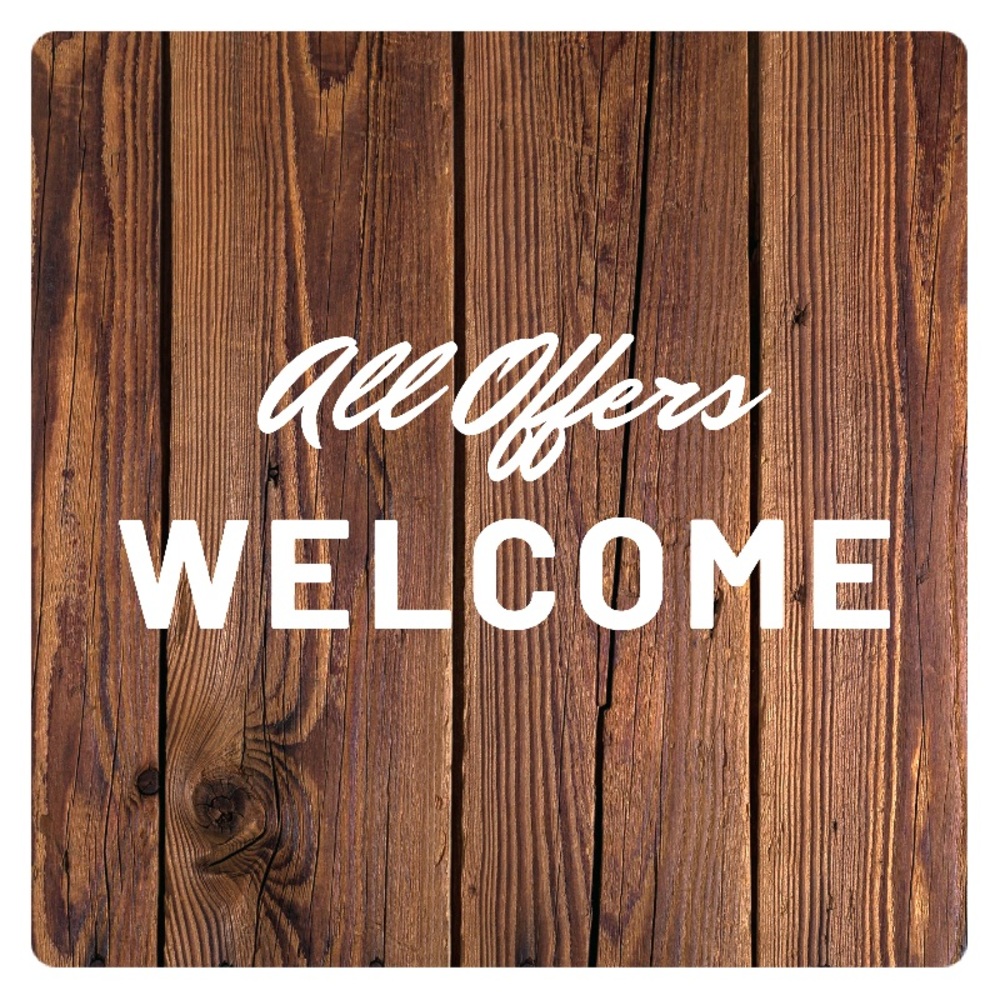 All Offers Welcome